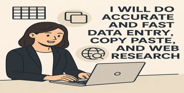 I will do accurate and fast data entry, copy paste, and web research