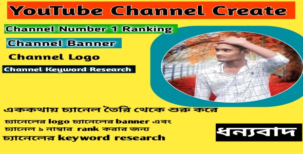 Create a YouTube Channel with Logo, Banner & Top Ranking SEO