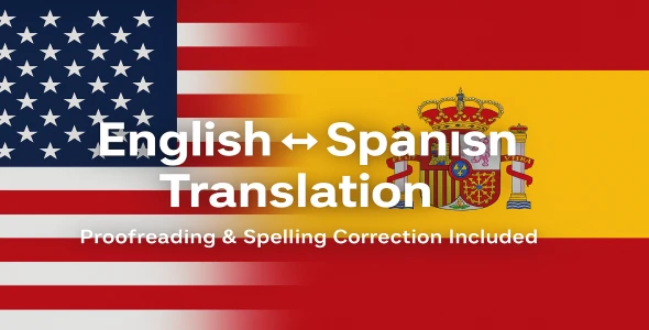 Flawless English to Spanish Translation, Proofreading & Spelling Correction (Fast Delivery)